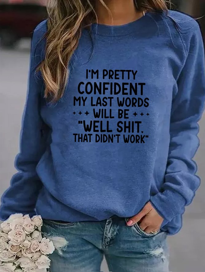 My Last Words Women's long sleeve Sweatshirts