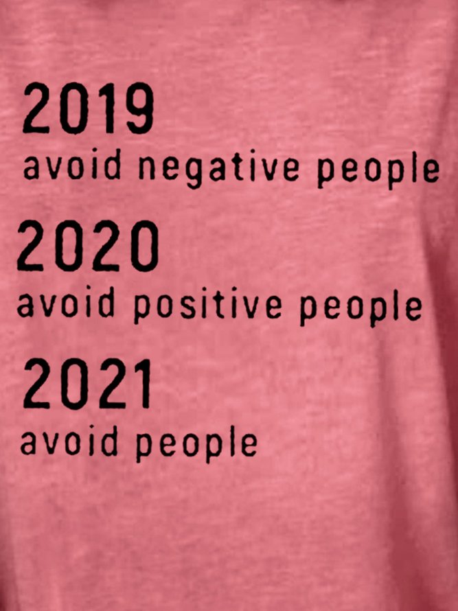 2019 Avoid Negative People 2020 Avoid Positive People 2021 Avoid People Shift Sweatshirts