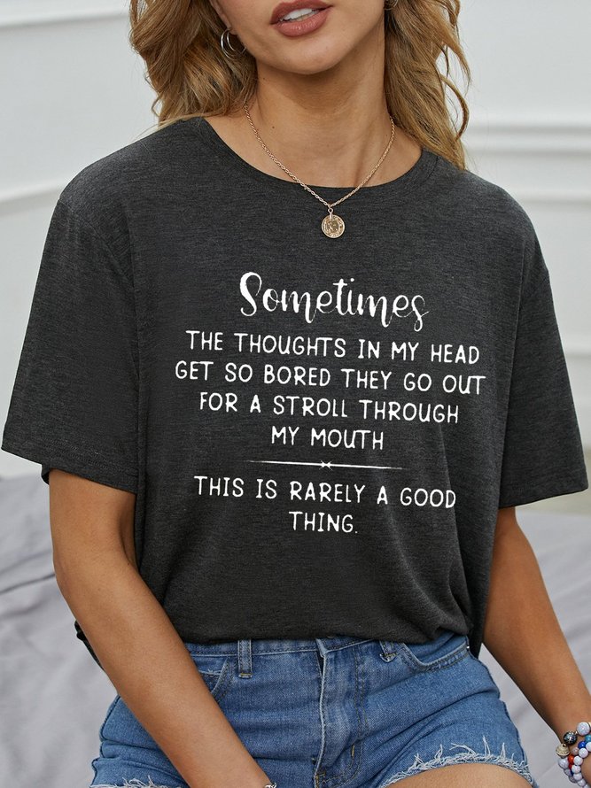 Sometimes The Thoughts In My Head Gets So Bored Shift Tshirt