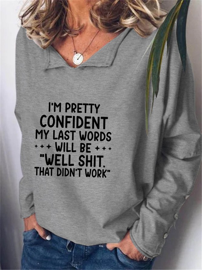My Last Words  Women's long sleeve sweatshirt