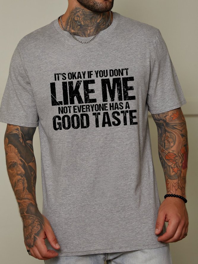It's Ok If You Don‘t Like Me Casual Not Everyone Have Good Taste Shirt & Top