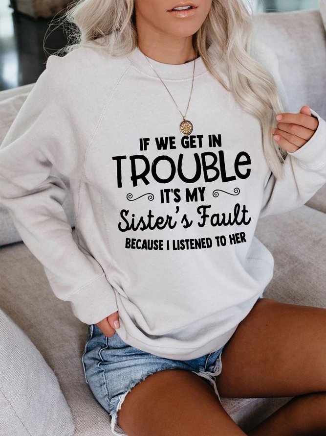 If We Get In Trouble It's My Sisters Fault Women’s Cotton-Blend Casual Crew Neck Long Sleeve Sweatshirts
