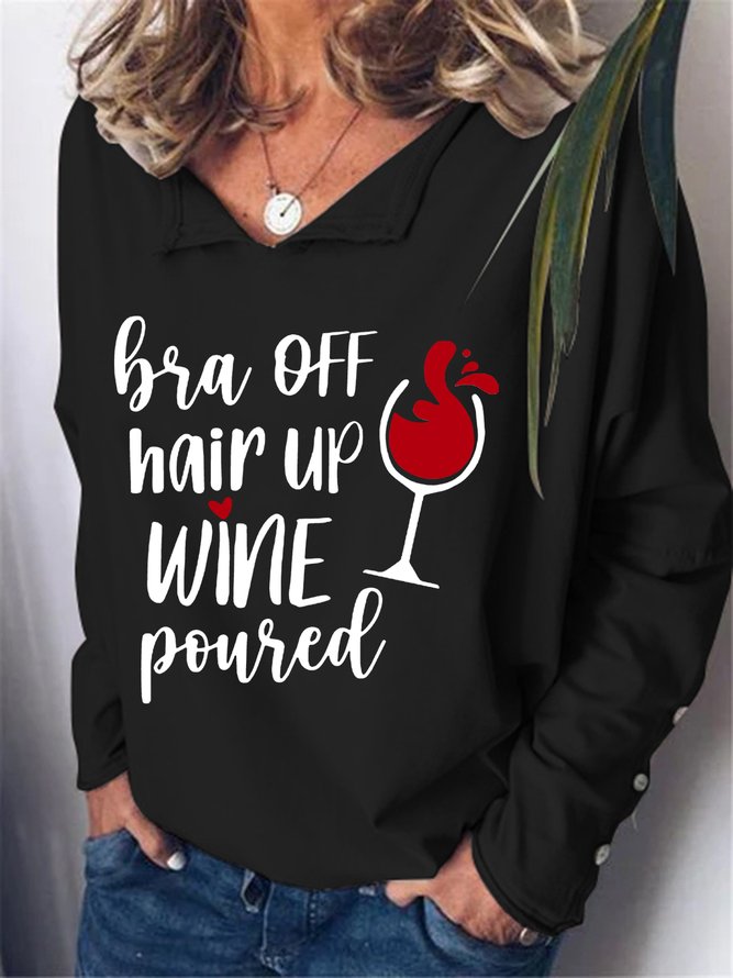 Bra Off Hair Up Wine Poured Cotton-Blend Long Sleeve Sweatshirts