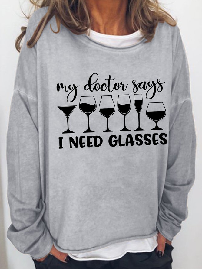 My Doctor Says I Need Glasses Long Sleeve Cotton-Blend Sweatshirts