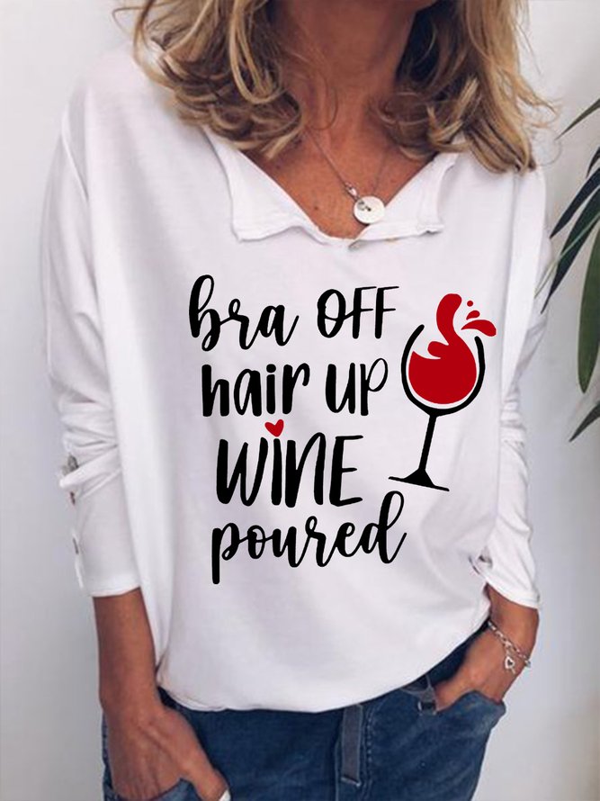Bra Off Hair Up Wine Poured Cotton-Blend Long Sleeve Sweatshirts
