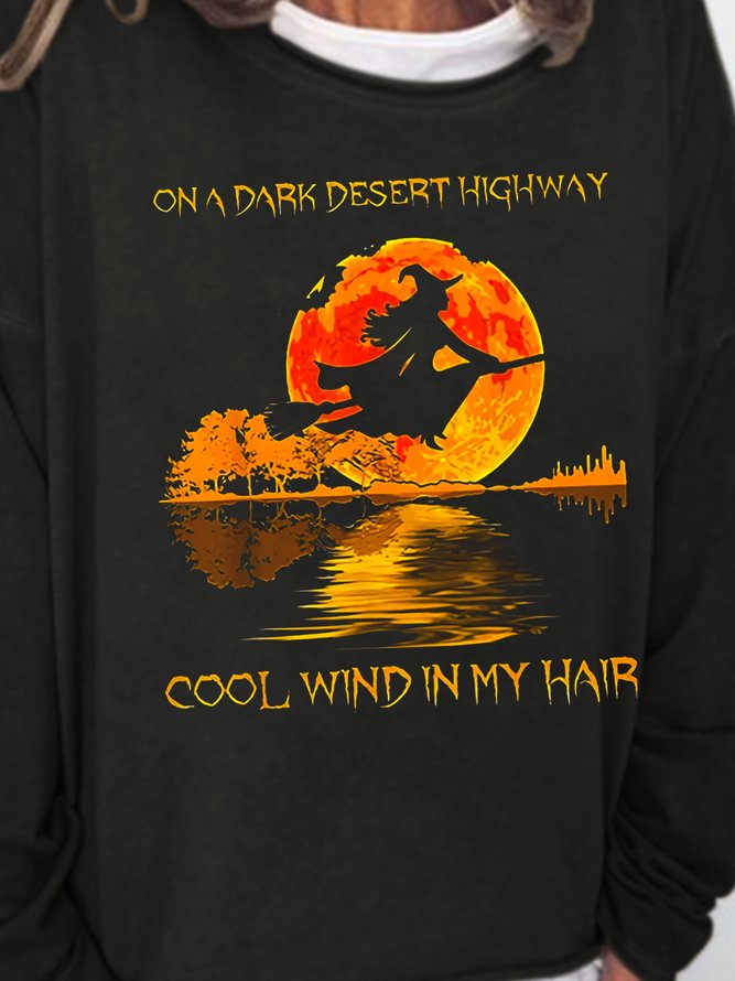 On A Dark Desert Highway Cool Wind In My Hair Halloween Long Sleeve Sweatshirts