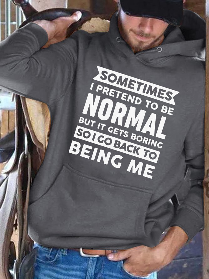 Sometimes I Pretend To Be Normal Sweatshirt