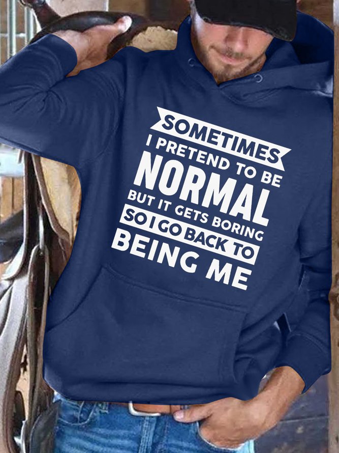 Sometimes I Pretend To Be Normal Sweatshirt