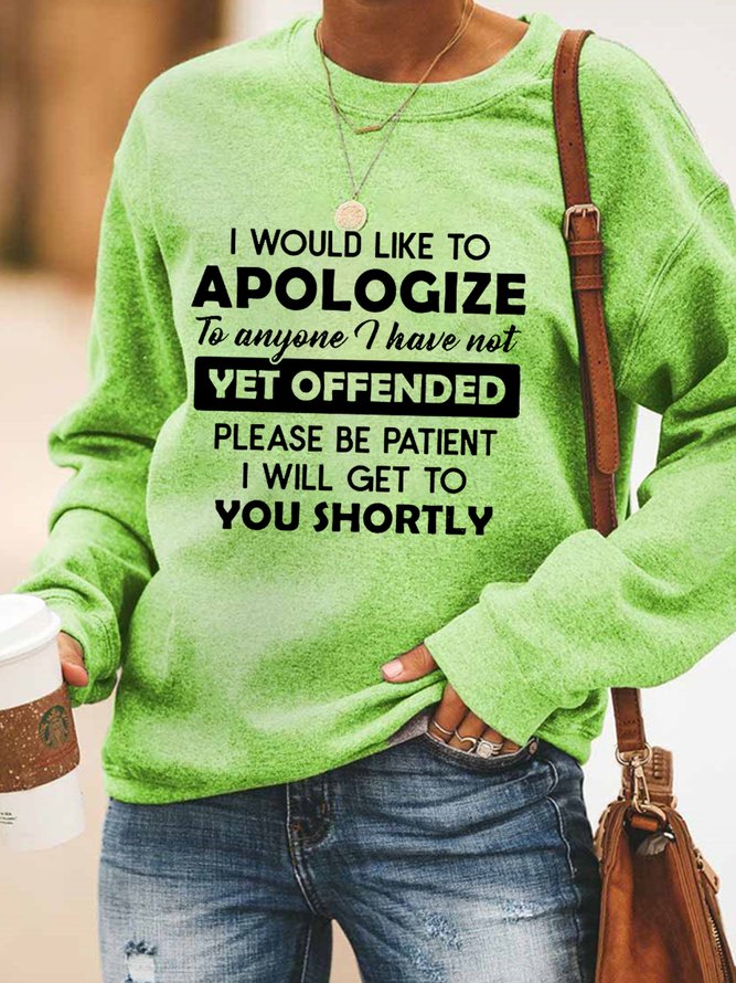 Apologize To Anyone I Have Not Yet Offended Cotton Blends Sweatshirt