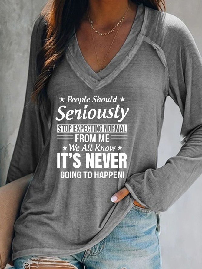 People Should Seriously Stop Expecting Normal From Me In Stock Women's Sweatshirts