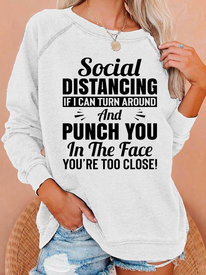 Social Distancing If I Can Turn Around And Punch You In The Face Women’s Sweatshirt