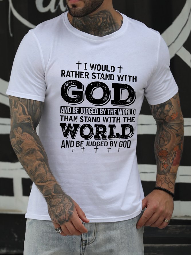 I Would Rather Stand With God Casual Letter Crew Neck Cotton Blends T-shirt