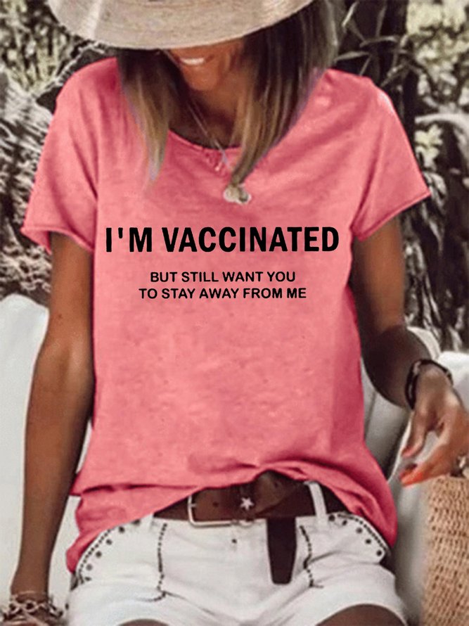 I'm Vaccinated But Still Want You To Stay Away From Me Crew Neck T-shirt