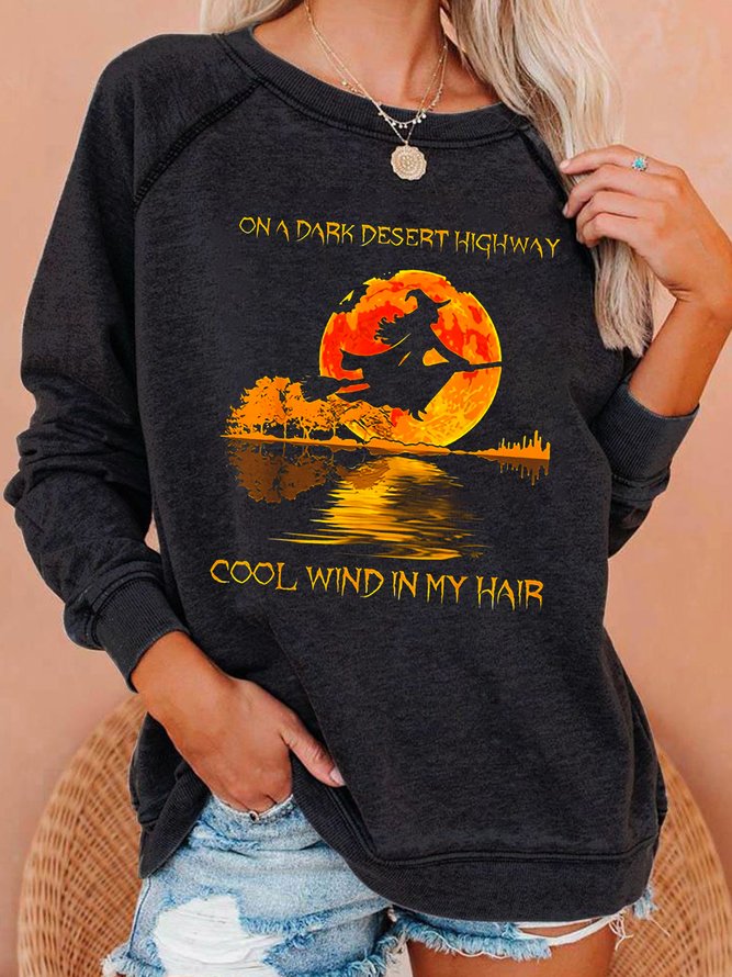 On A Dark Desert Highway Cool Wind In My Hair Halloween Casual Sweatshirts