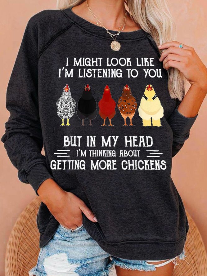 I Might Look Like I'm Listening To You But In My Head Casual Sweatshirts
