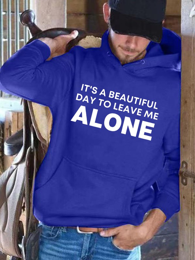 It'S A Beautiful Day To Leave Me Alone Letter Hooded Long Sleeve Sweatshirt