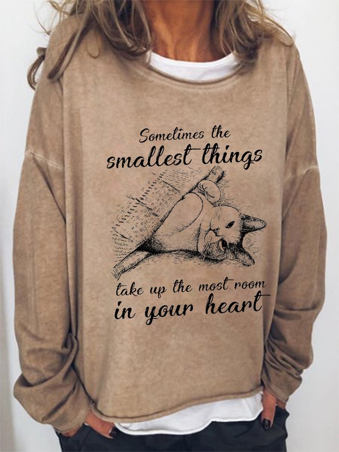 Sometimes The Smallest Things Take Up The Most Room In Your Heart Casual Sweatshirt