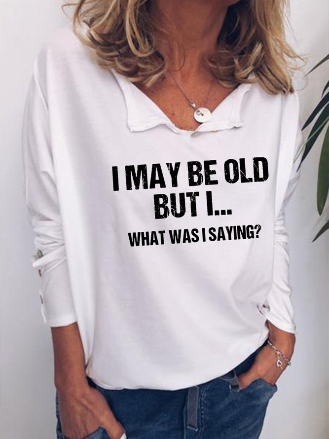 I Maybe Old But I Old People V Neck Sweatshirts