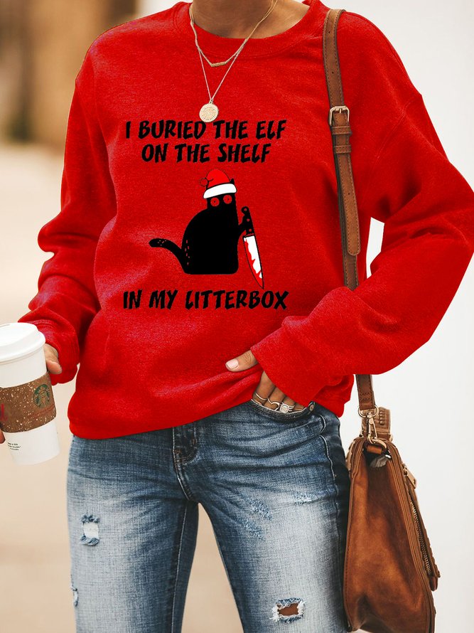 I Buried The Elf On The Shelf In My Litter Box Women‘s Casual Crew Neck Sweatshirts