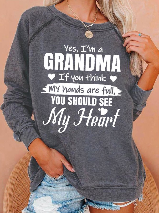 Yes, I Am A Grandma Women's Loosen Crew Neck Sweatshirts