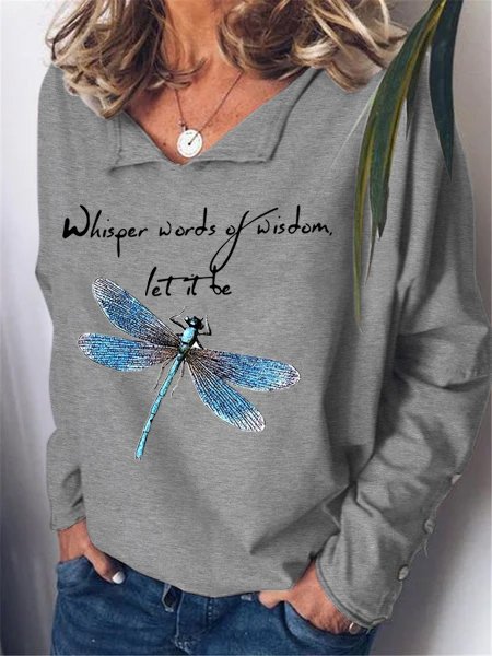 Whisper Words Of Wisdom Dragonfly Sweatshirts
