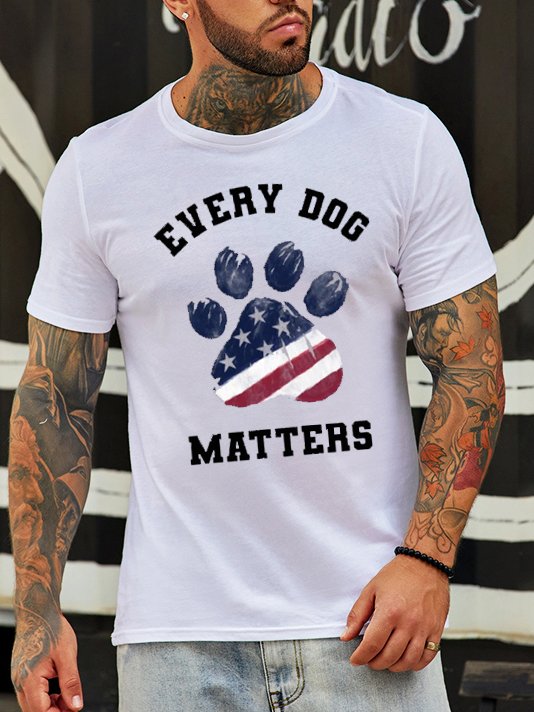 Every Dog Matters. Round neck short-sleeved cotton T-shirt