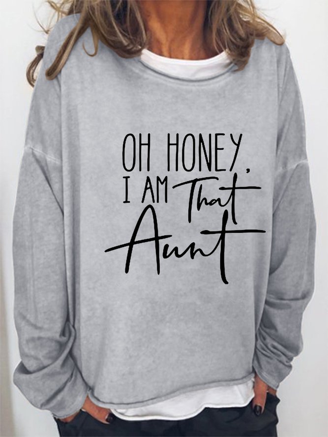 Oh Honey I Am That Aunt Funny Sweatshirt