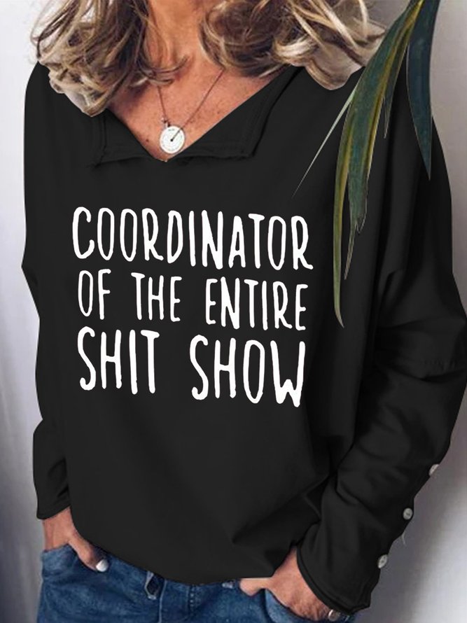 Coordinator of the entire shit show Casual Sweatshirts