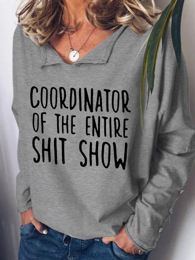 Coordinator of the entire shit show Casual Sweatshirt