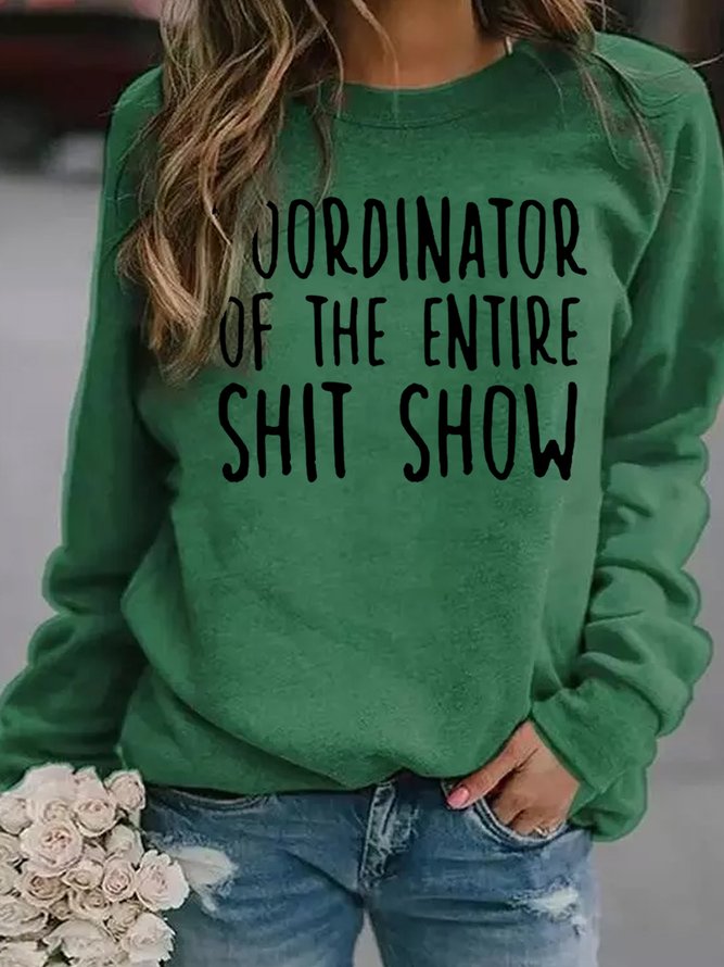 Coordinator Of The Entire Shit Show Casual Sweatshirts