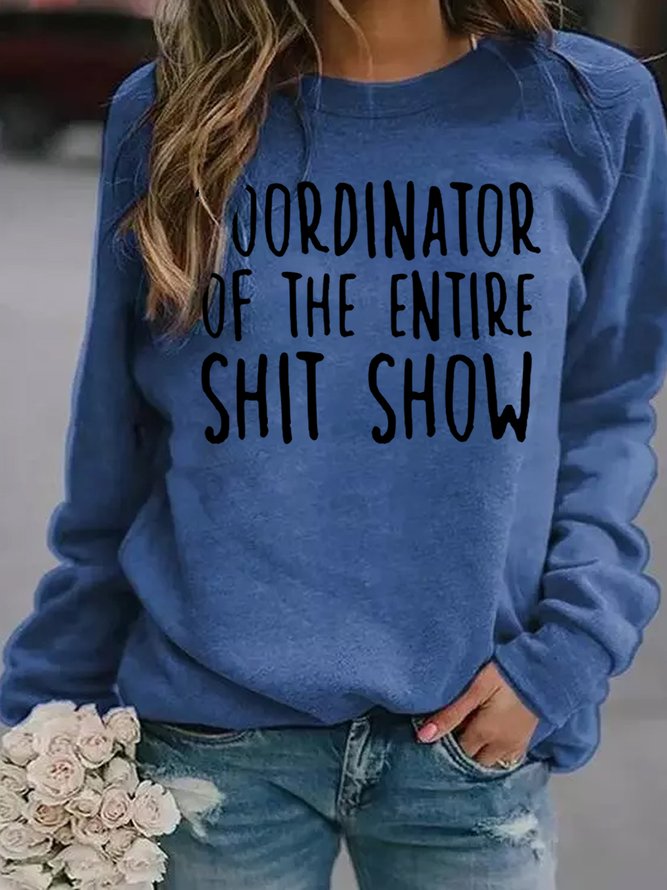 Coordinator Of The Entire Shit Show Casual Sweatshirts