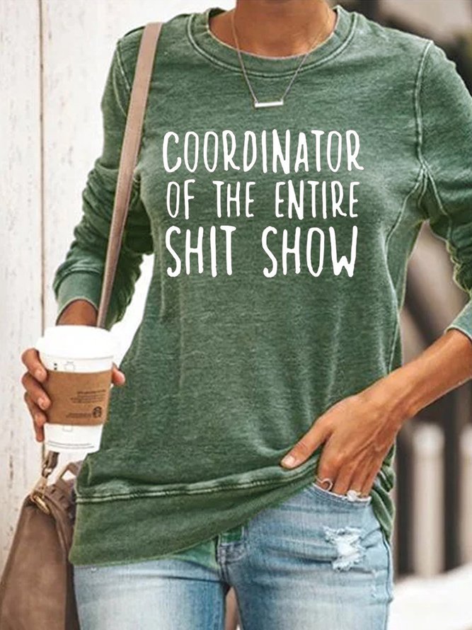 Coordinator Of The Entire Shit Show Casual Sweatshirt
