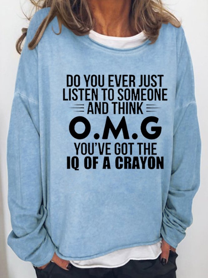 Do You Ever Just Listen To Someone Women's Letter Crew Neck Sweatshirts