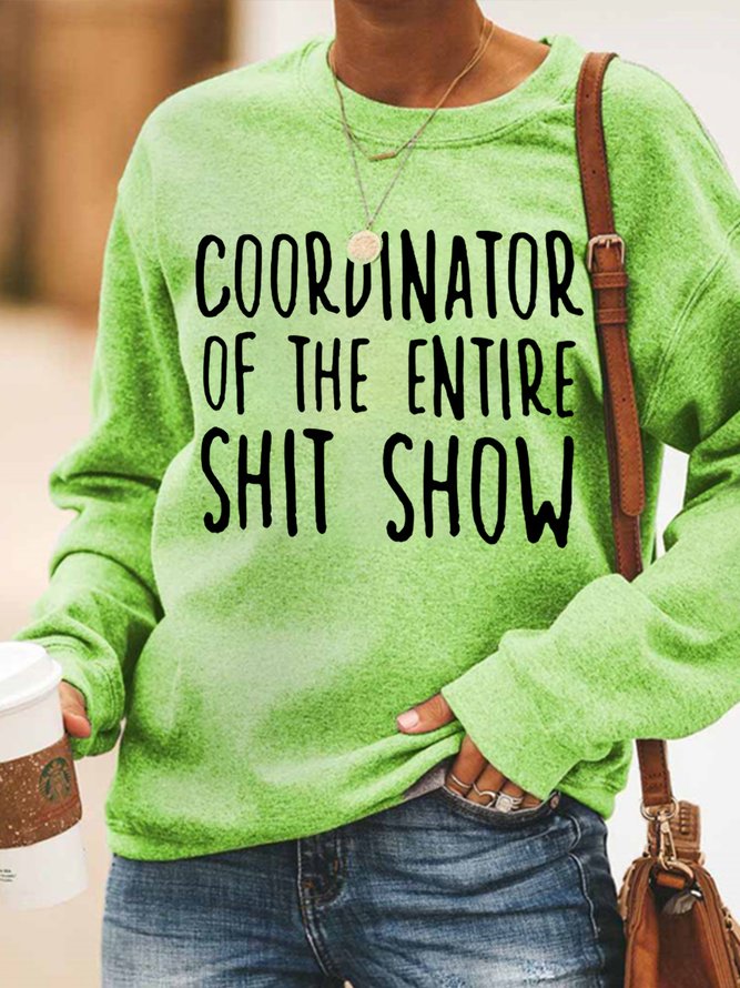 Coordinator Of The Entire Shit Show Casual Sweatshirt