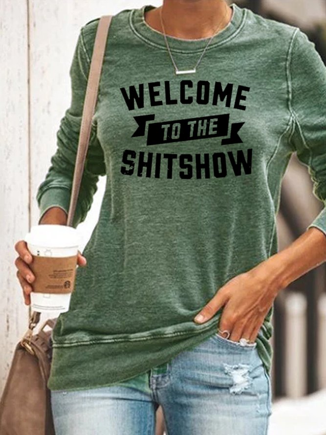 Welcome To The Shit Show Sweatshirts