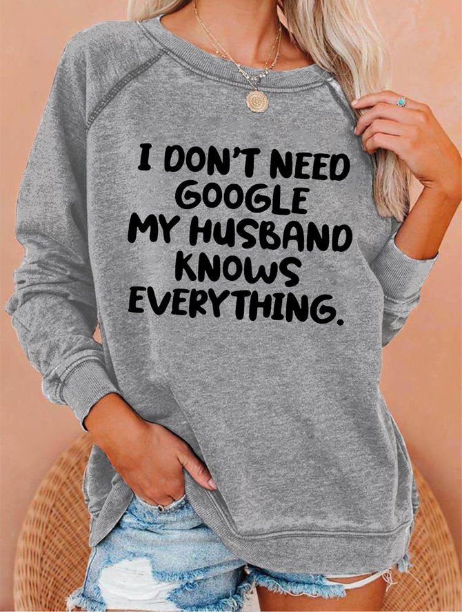 My Husband Knows Everything Women's long sleeve Sweatshirts