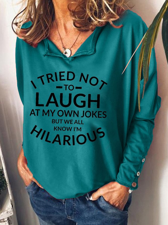 I Tried Not To Laugh At My Own Jokes Women’sLoosen Casual Sweatshirts