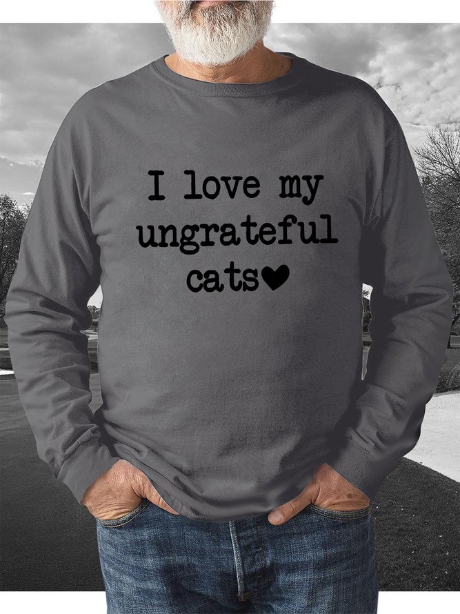 I Love My Ungrateful Cats Men's sweatshirt