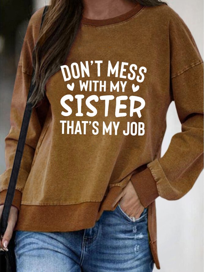 Don't Mess With My Sister That's My Job Women‘s Casual Crew Neck Letter Sweatshirts