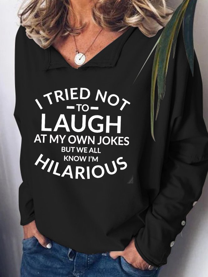 I Tried Not To Laugh At My Own Jokes Women’sLoosen Casual Sweatshirts
