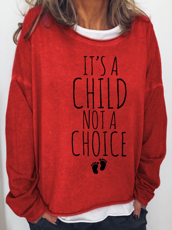 It's A Child Not A Choice Casual Regular Fit Crew Neck Sweatshirts
