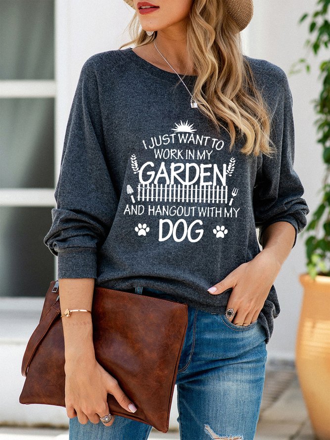 I Just Want Yo Work In My Garden And Hangout With My Dog Women's Sweatshirts