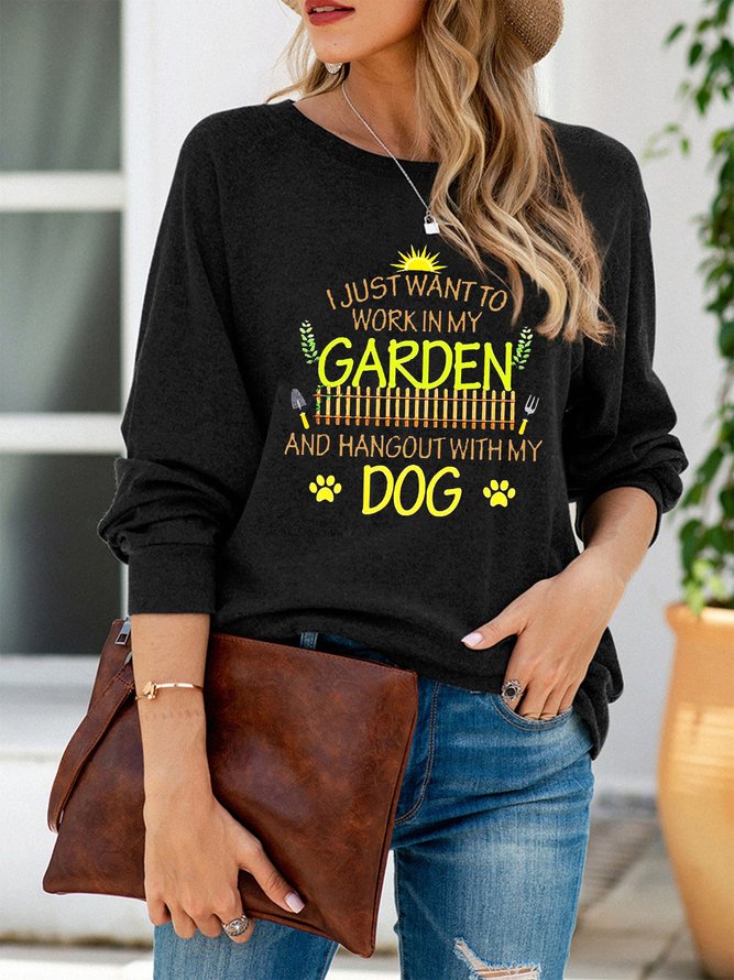 I Just Want Yo Work In My Garden And Hangout With My Dog Women's Sweatshirts