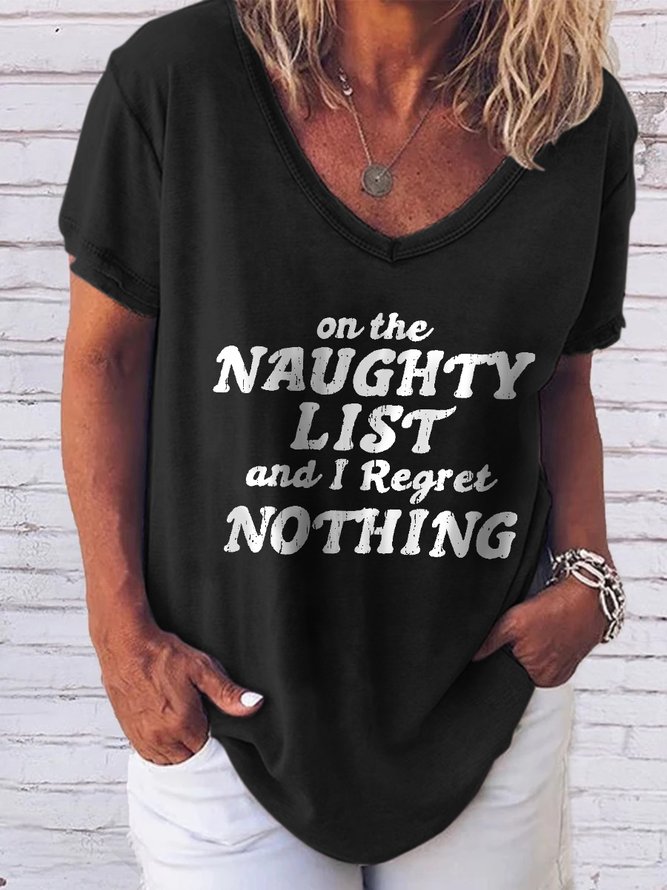 Naughty List Regret Nothing V Neck Casual Letter T-shirt