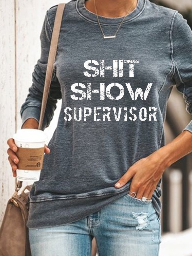 Shit Show Supervisor Casual Crew Neck Letter Sweatshirts