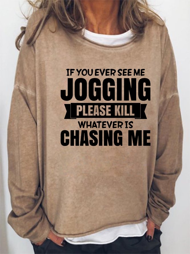 If You Ever See Me Jogging Women's long sleeve sweatshirt