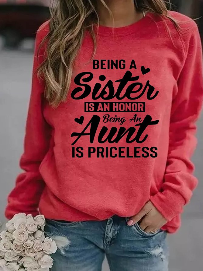 Being A Sister Is An Honor Being An Aunt Is Priceless Women's Sweatshirt