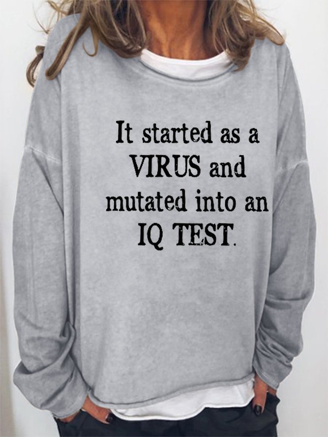 It Started As A Virus And Mutated Into An IQ Test Sweatshirts
