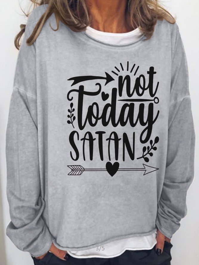 Not Today Satan Sweatshirts