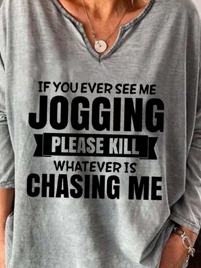 If You Ever See Me Jogging Long sleeve top